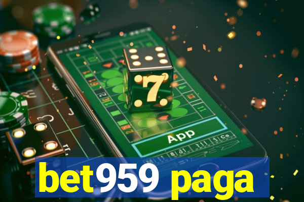 bet959 paga